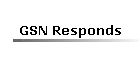 GSN Responds