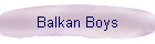 Balkan Boys